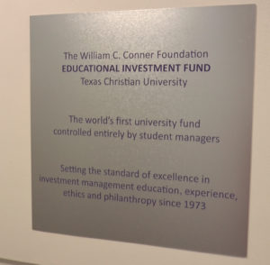 The William C. Conner Foundation Educational Investment Fund is the first ever student-run investment fun.